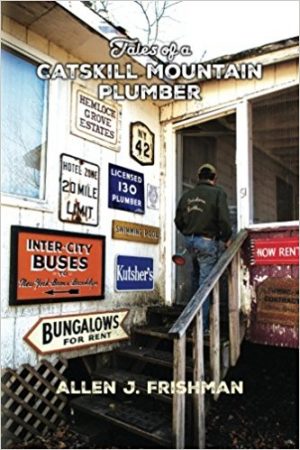 Tales of a Catskill Mountain Plumber